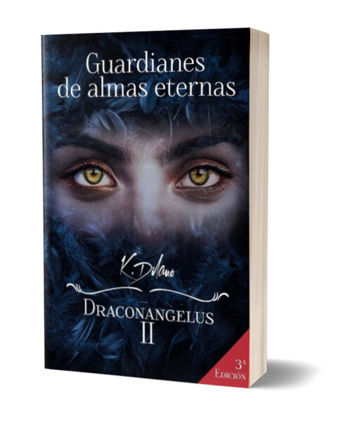 Guardianes de almas eternas. Draconangelus II